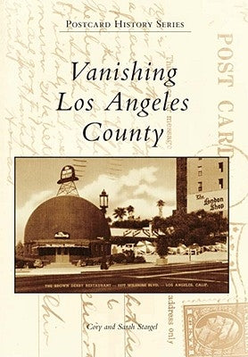 Vanishing Los Angeles County by Stargel, Cory