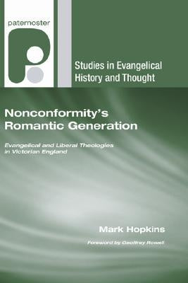 Nonconformity's Romantic Generation by Hopkins, Mark