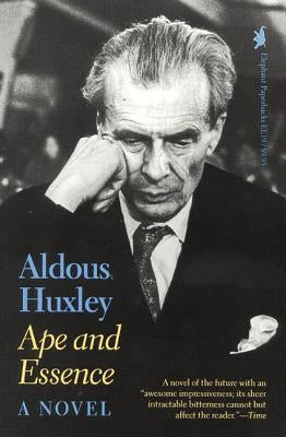 Ape and Essence by Huxley, Aldous