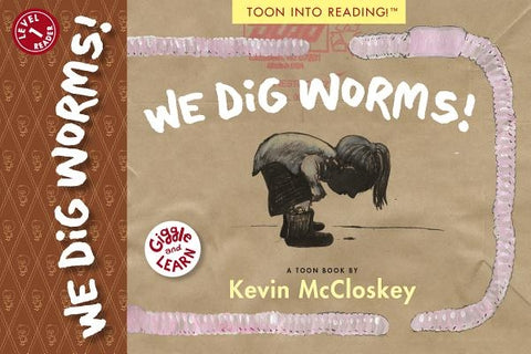We Dig Worms! by McCloskey, Kevin