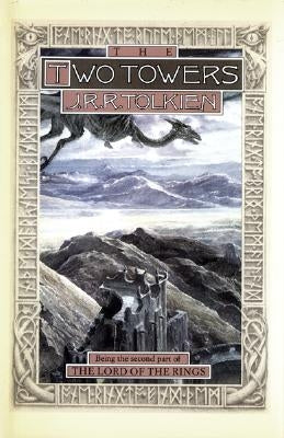 The Two Towers, Volume 2: Being the Second Part of the Lord of the Rings by Tolkien, J. R. R.