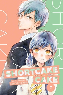 Shortcake Cake, Vol. 7, Volume 7 by Morishita, Suu
