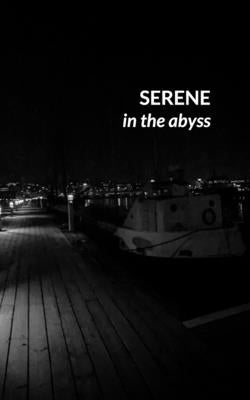 Serene in the Abyss by Hamid, Umar Zakir Abdul