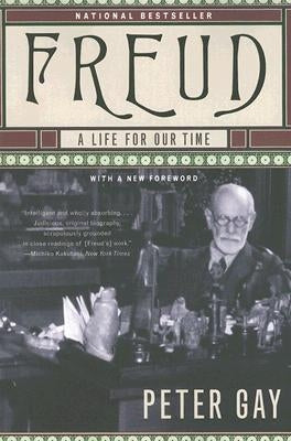 Freud: A Life for Our Time by Gay, Peter