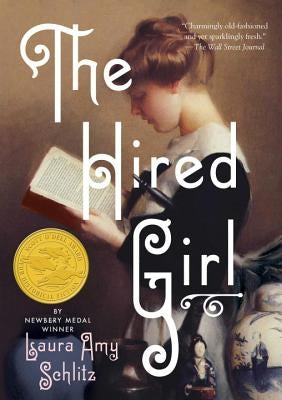 The Hired Girl by Schlitz, Laura Amy