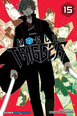 World Trigger, Vol. 15, Volume 15 by Ashihara, Daisuke