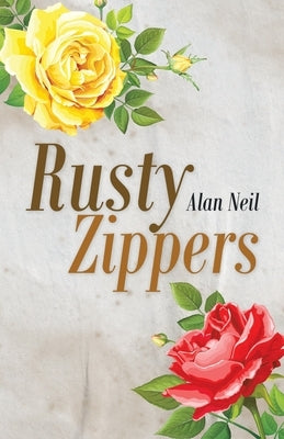 Rusty Zippers by Neil, Alan