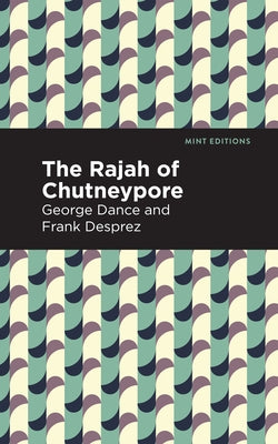 The Rajah of Chutneypore by Desprez, George Sand and Frank