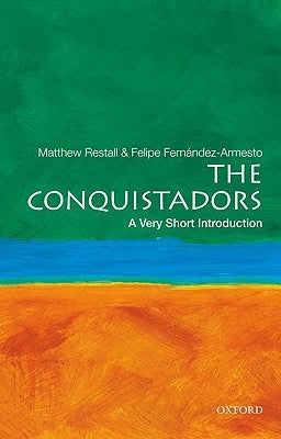 The Conquistadors by Restall, Matthew