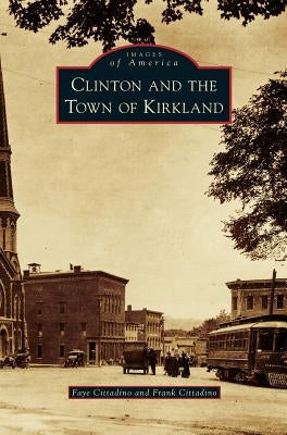 Clinton and the Town of Kirkland by Cittadino, Faye