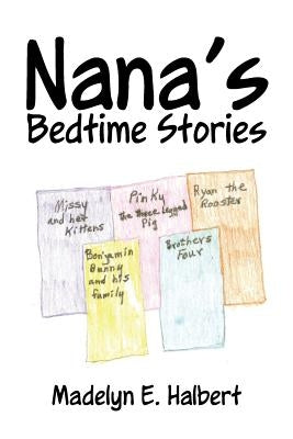Nana's Bedtime Stories by Halbert, Madelyn E.